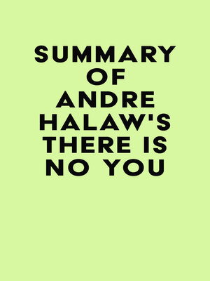 cover image of Summary of Andre Halaw's There Is No You
